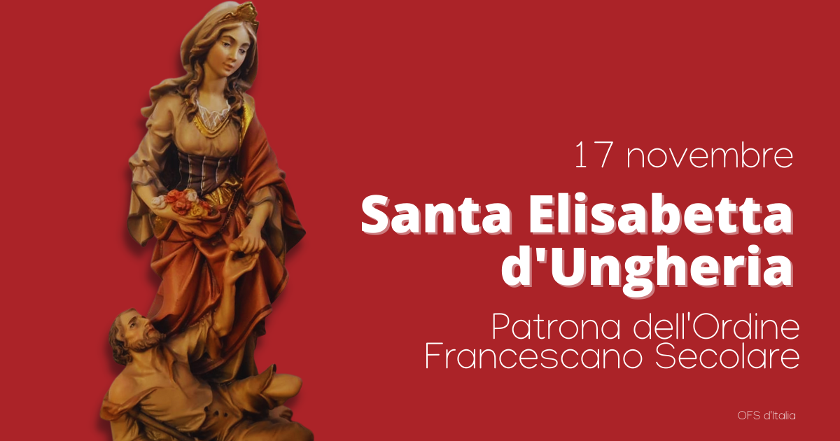 17 novembre santa elisabetta patrona ofs