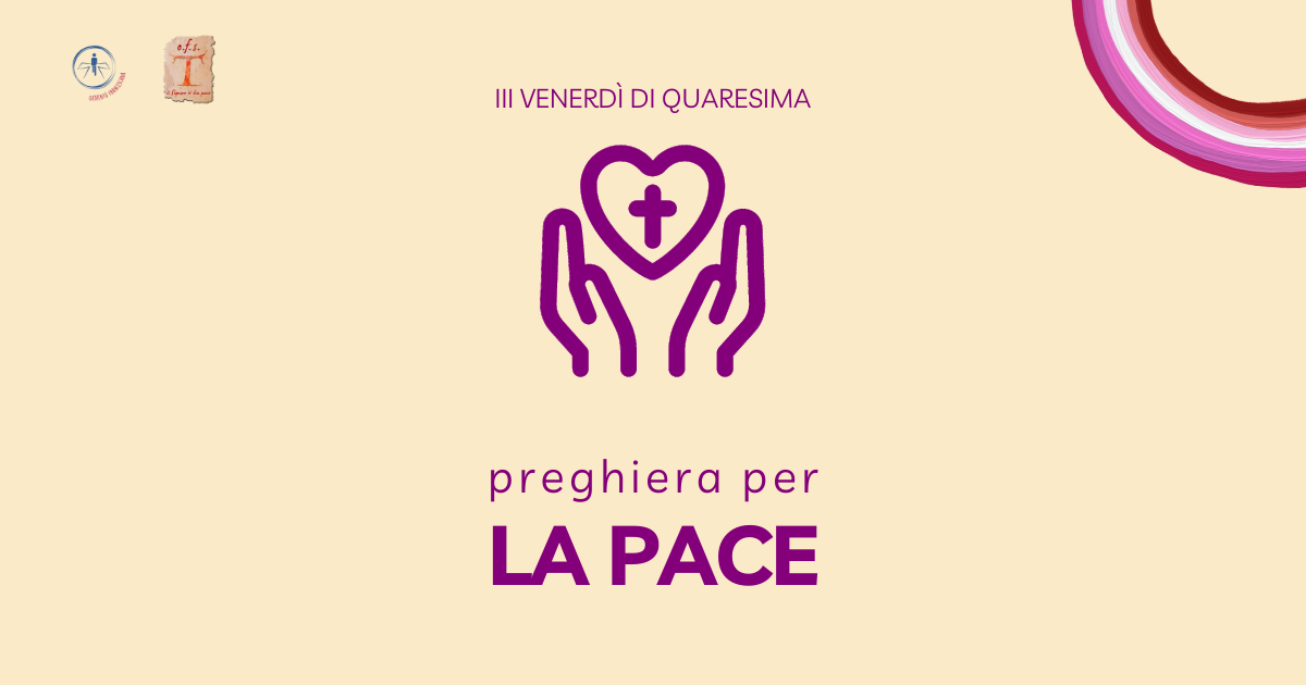 III venerdì quaresima preghiera pace